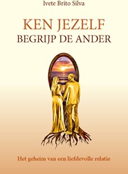 Ken jezelf, begrijp een ander Ken jezelf, begrijp een ander